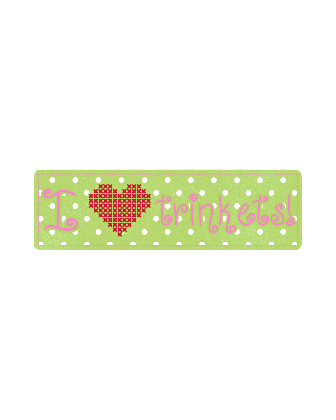 I <3 Trinkets!