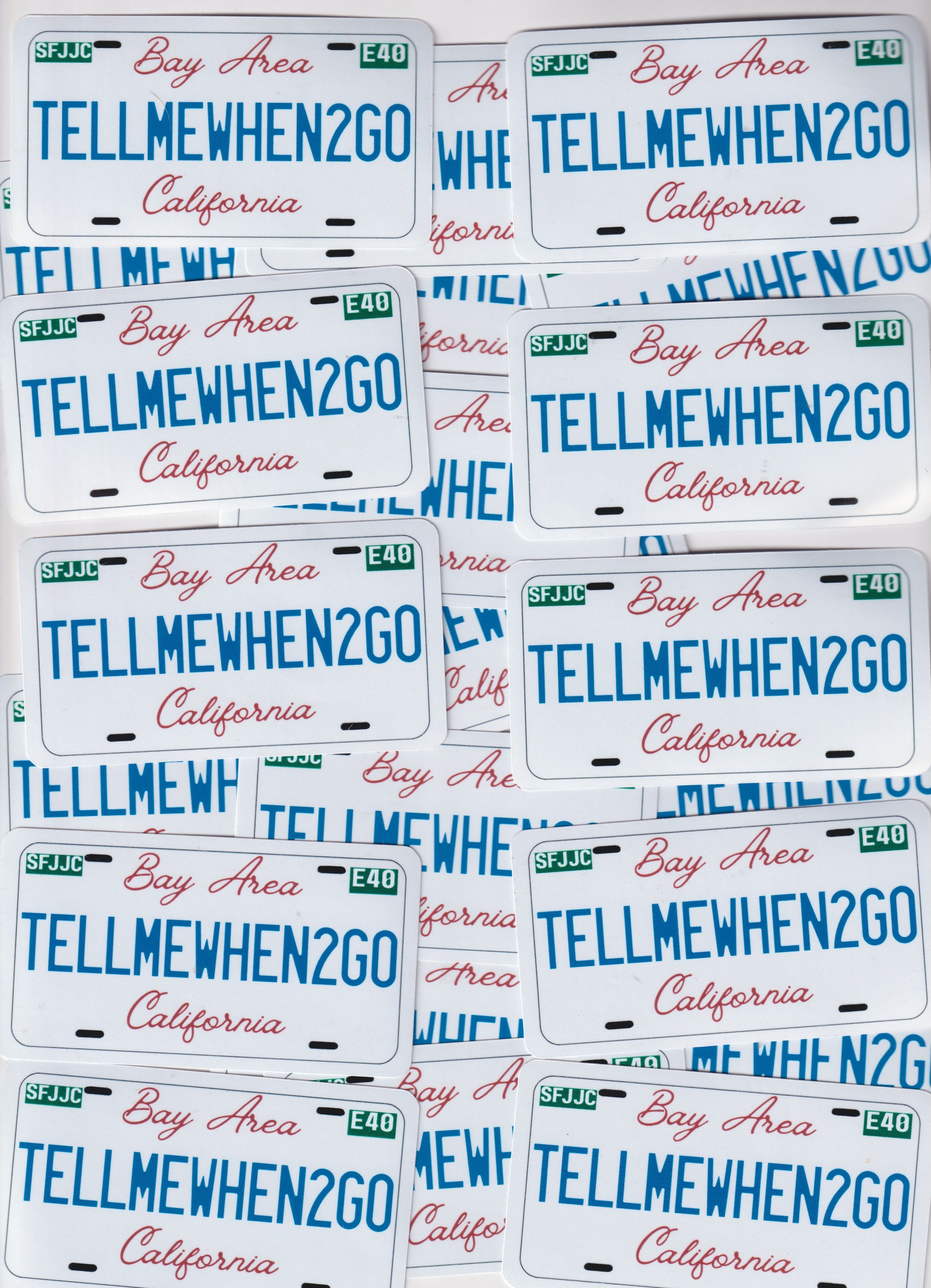Tell Me When 2 Go Sticker