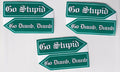 Go Stupid, Go Dumb, Dumb Sticker