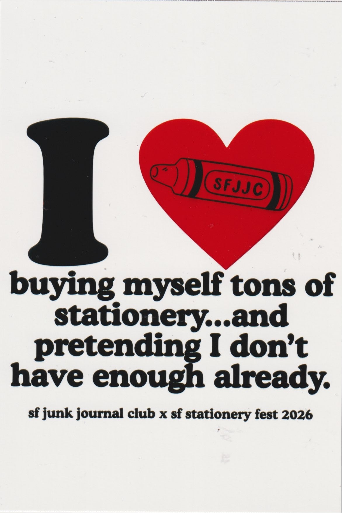 I ♥ Buying Myself Tons of Stationery Print